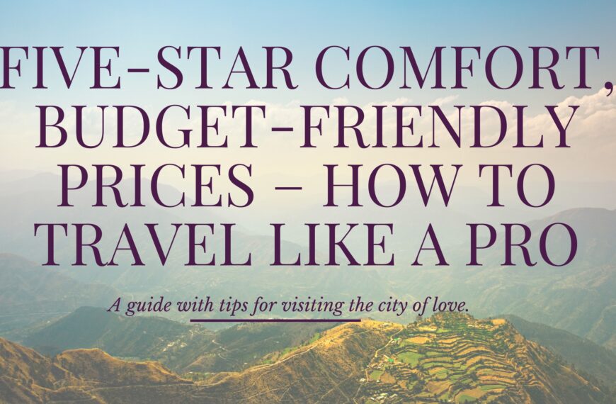 Five-Star Comfort, Budget-Friendly Prices – How…